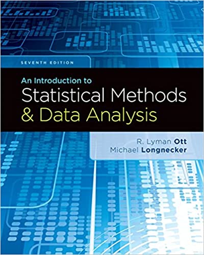 An Introduction to Statistical Methods and Data Analysis, 7th Edition R. Lyman Ott, Michael T. Longnecker Solution Manual