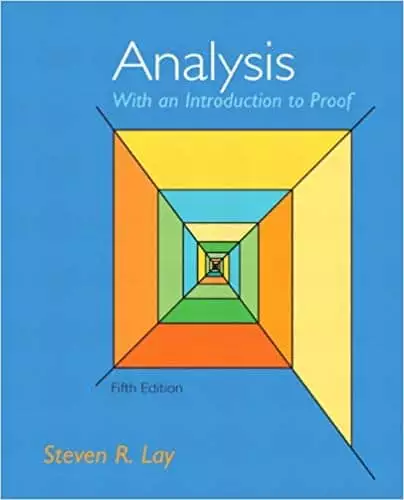 Analysis with an Introduction to Proof, 5th Edition Steven R. Lay, Instructor's Solutions Manual