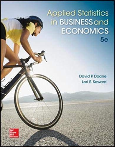 Applied Statistics in Business and Economics, 5e David Doane, Lori Seward Test Bank