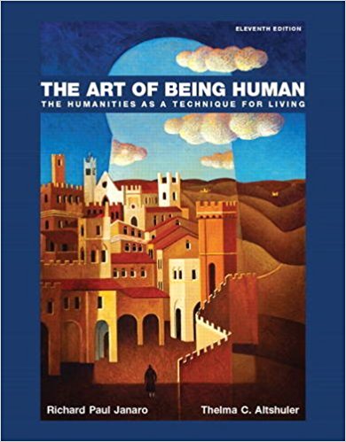 Art of Being Human, The, 11th Edition Richard Janaro Thelma Altshuler Test Bank