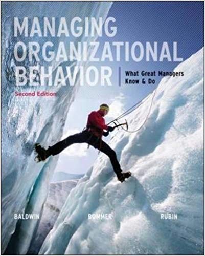 Managing Organizational Behavior  2 edition Baldwin Test Bank