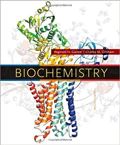 Biochemistry, 4th Edition Reginald H. Garrett, Charles M. Grisham Test Bank