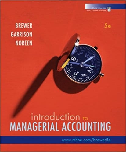 Brewer, Garrison, and Noreen - Introduction to Managerial Accounting - 5e, ISBN 0073527076 Test Bank