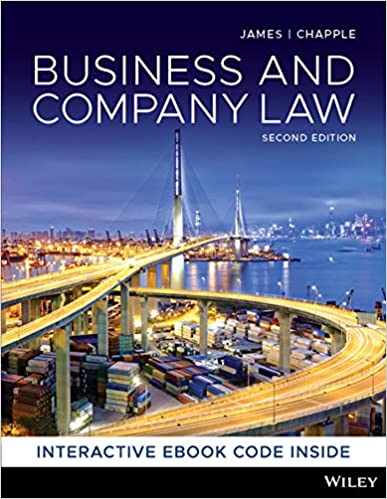 Business and Company Law 2nd Edition James Chapple Wong Baumfield Copp Cunningham Kamalnath Watson Harpur 2020 Test Bank
