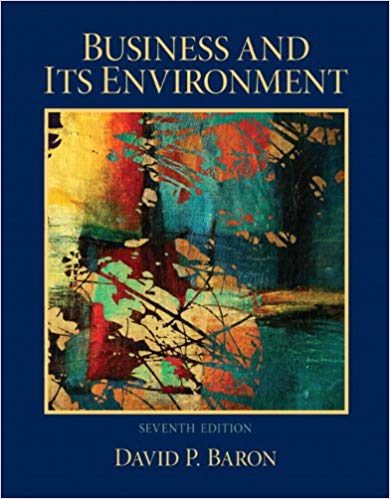 Business and Its Environment, 7E David P. Baron Instructor manual