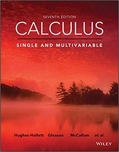 Calculus Single and Multivariable, Enhanced eText, 7th Edition Hughes-Hallett, McCallum, Gleason, 2017  Solutions Manual