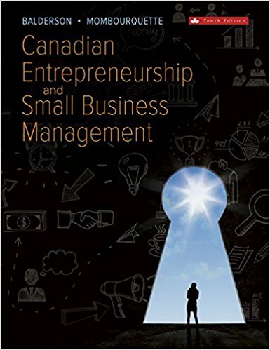 Canadian Entrepreneurship & Small Business Management, 10e Wesley Balderson, Peter Mombourquette, Test Bank  PDF