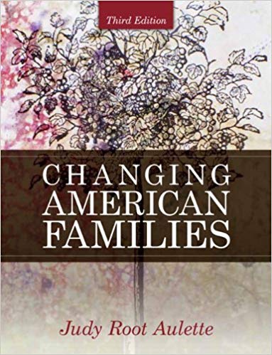 Changing American Families, 3rd Edition Judith R. Aulette, Test Bank