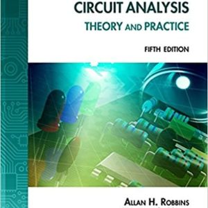 Circuit Analysis Theory and Practice, 5th Edition Allan H. Robbins, Wilhelm C. Miller Instructor’s Solutions Manual