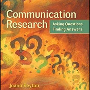 Communication Research Asking Questions, Finding Answers, 4e Joann Keyton, Test Bank