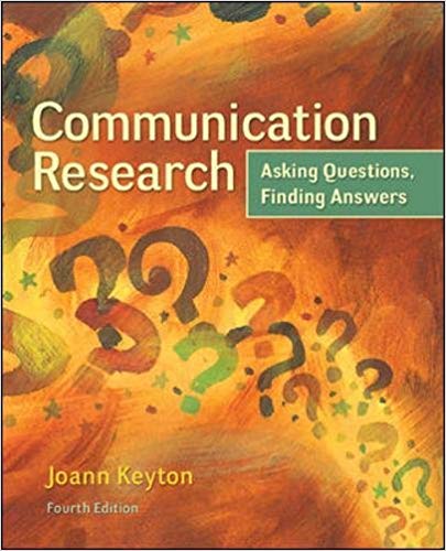 Communication Research Asking Questions, Finding Answers, 4e Joann Keyton, Test Bank