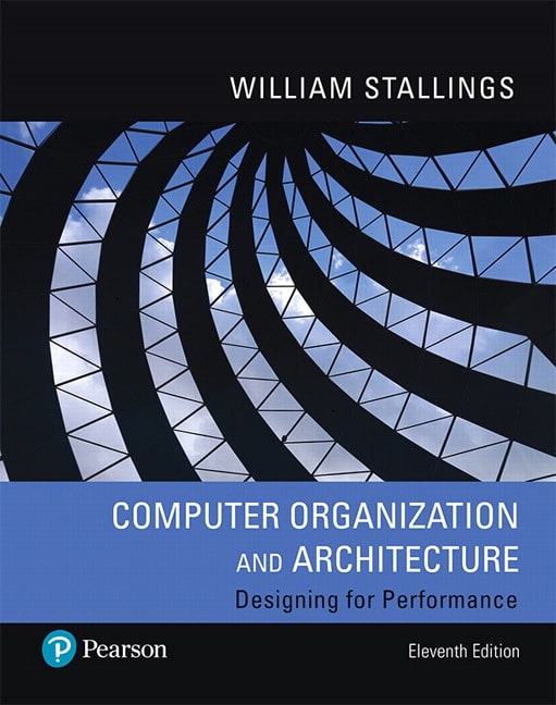 Computer Organization and Architecture, 11th Edition William Stallings Test Bank