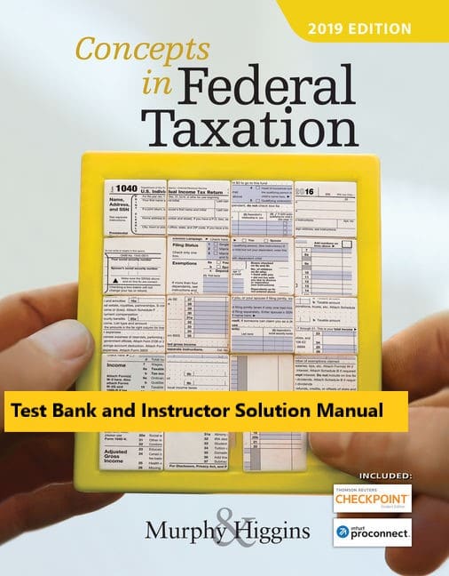 Concepts in Federal Taxation 2019, 26th Edition Kevin E. Murphy, Mark Higgins Appendix A