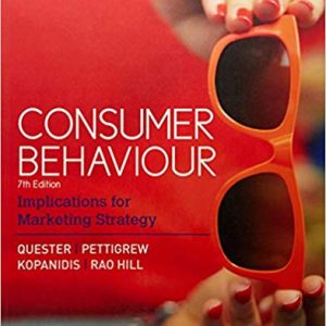 Consumer Behaviour Implications for Marketing Strategy, 7e Quester Pettigrew Kopanidis Hill Hawkins Test Bank