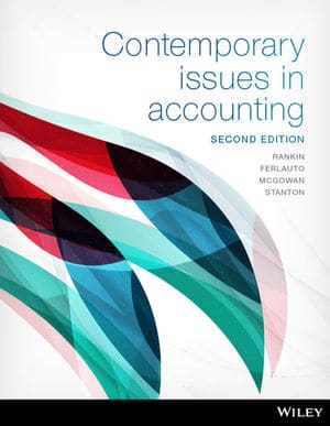 Contemporary Issues in Accounting,  2nd Edition Rankin, Ferlauto, McGowan, McGowan 2017 Solution Manual