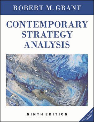 Contemporary Strategy Analysis Text and Cases Edition, 9th Edition Grant Cases Instructor Solution Manual with Cases