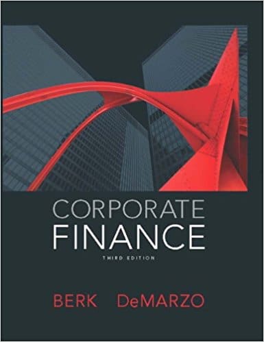 Corporate Finance, 3E Jonathan Berk Peter DeMarzo Test Bank