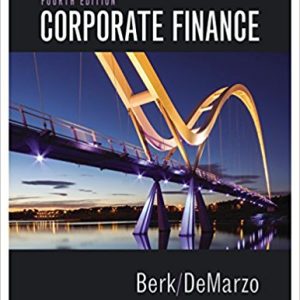 Corporate Finance The Core, 4th Edition Jonathan Berk, Peter DeMarzo Solutions Manual
