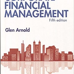 Corporate Financial Management, 5E Glen Arnold Test Bank PDF