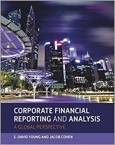 Corporate Financial Reporting and Analysis, 3rd Edition ,Young, Cohen Solution Manual