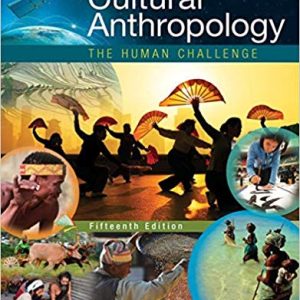 Cultural Anthropology The Human Challenge, 15th Edition William A. Haviland, Harald E.L. Prins, Bunny McBride, Dana Walrath Test Bank