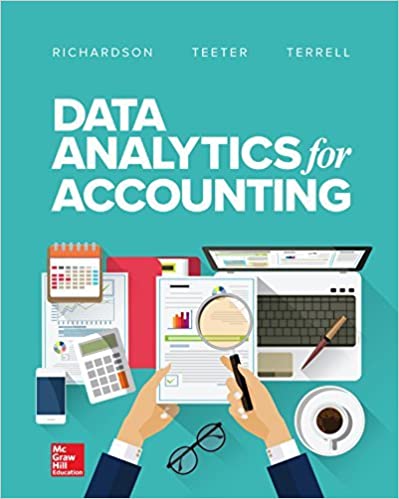 Data Analytics for Accounting 1st Edition By Vernon Richardson and Katie Terrell and Ryan Teeter Instructor Solution Manual