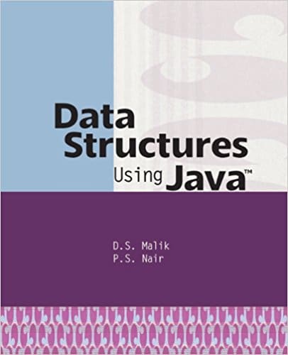 Data Structures Using Java, 1st Edition D.S. Malik Test bank