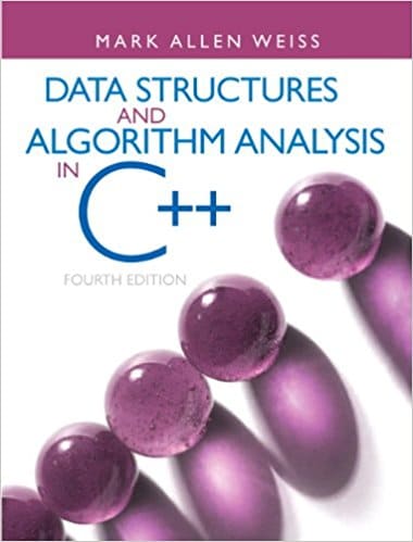 Data Structures and Algorithm Analysis in C++, 4E Mark A. Weiss Solution Manual