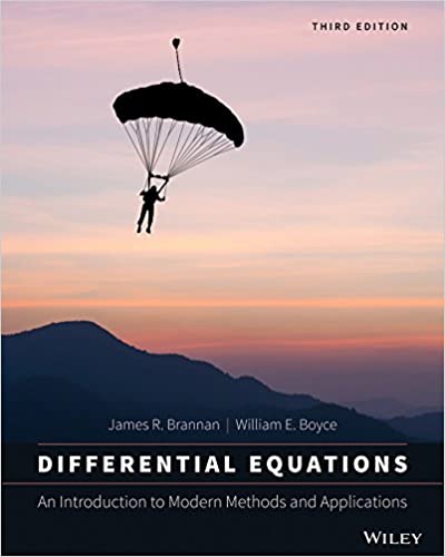 Differential Equations An Introduction to Modern Methods and Applications, 3rd Edition Brannan Boyce 2016 Solution Manual