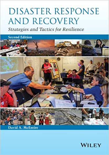 Disaster Response and Recovery Strategies and Tactics for Resilience, 2nd Edition by David A McEntire Test Bank
