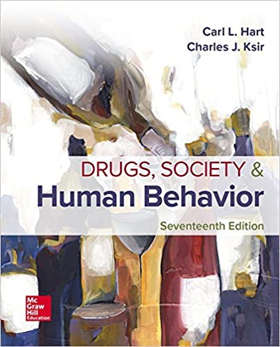 Drugs, Society, and Human Behavior, 17e Carl L. Hart , Charles J. Ksir, Test Bank