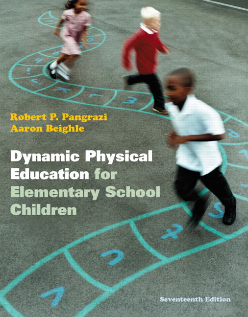 Dynamic Physical Education for Elementary School Children, 17th Edition Robert P. Pangrazi, Aaron Beighle, Test Bank