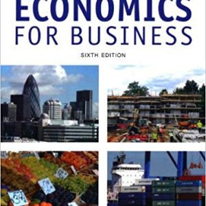 Economics for Business, 6E John Sloman, Kevin Hinde ,Dean Garratt Test Bank