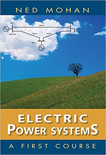 Electric Power Systems A First Course Mohan Solution Manual
