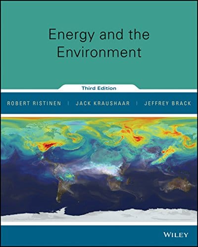 Energy and the Environment, 3rd Edition Ristinen, Kraushaar, Brack Solution Manual