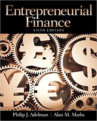 Entrepreneurial Finance, 6th Edition Philip J. Adelman, Alan M. Marks, Test Bank PDF