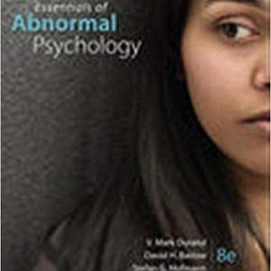 Essentials of Abnormal Psychology, 8th Edition V. Mark Durand, David H. Barlow, Stefan G. Hofmann Test Bank