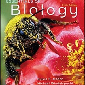 Essentials of Biology , 5e Sylvia S. Mader Michael Windelspecht Test Bank