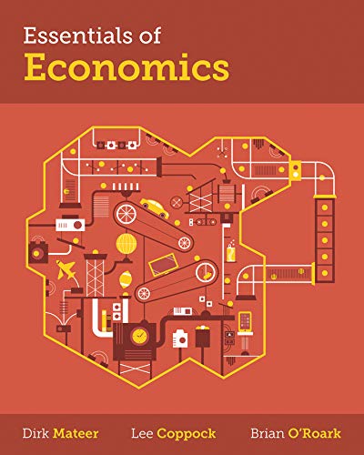 Essentials of Economics 1st Edition by Dirk Mateer , Lee Coppock , Brian O'Roark ,   Instructor manual  ( Norton publisher )