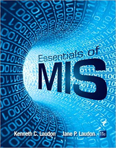 Essentials of MIS, Global Edition, 11E Jane P. Laudon, Kenneth C. Laudon, Test Bank