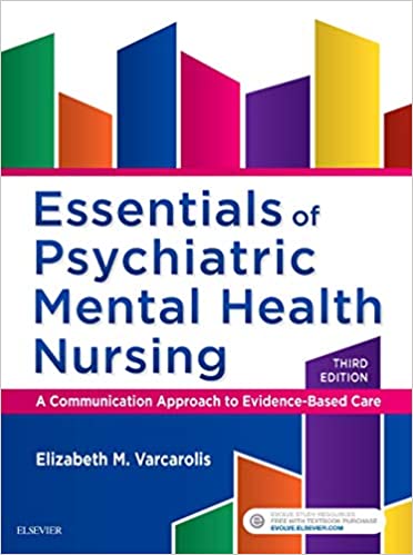 Essentials of Psychiatric Mental Health Nursing 3rd Edition by Elizabeth M. Varcarolis Test Bank