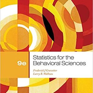 Essentials of Statistics for The Behavioral Sciences, 9th Edition Frederick J Gravetter, Larry B. Wallnau, Lori-Ann B. Forzano Test Bank