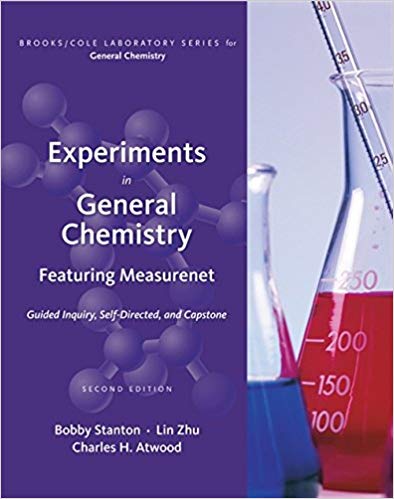 Experiments in General Chemistry Featuring MeasureNet, 2nd Edition Bobby Stanton, Lin Zhu, Charles Butch Atwood Instructor solution manual