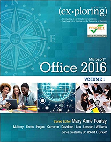 Exploring Microsoft Office 2016 Anne Poatsy, Mulbery, Krebs, Hogan, Cameron, Davidson, Instructor manual FULL