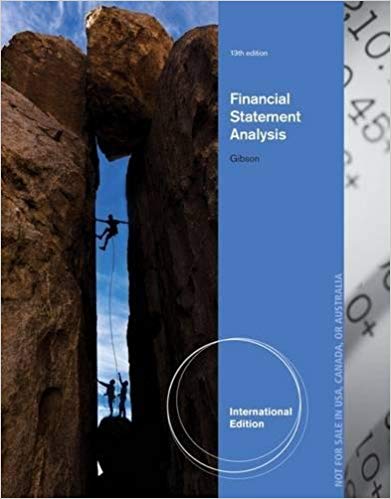 Financial Statement Analysis International Edition 13th Edition Charles H. Gibson Solution Manual