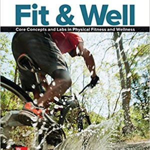 Fit and Well, 13e D. Fahey, M. Insel, T. Roth, Insel, Test Bank