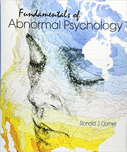 Fundamentals of Abnormal Psychology 8th Edition Ronald J. Comer Test Bank