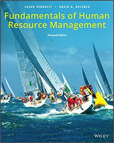 Fundamentals of Human Resource Management, 13th Edition 2018 Verhulst, DeCenzo Instructor manual with Cases