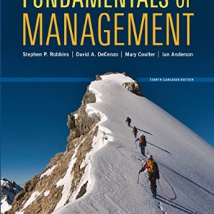 Fundamentals of Management, Eighth Canadian Edition, 8E P. Robbins, A. DeCenzo, A. Coulter, Anderson, Instructor solution manual