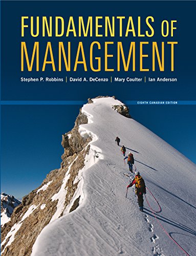Fundamentals of Management, Eighth Canadian Edition, 8E P. Robbins, A. DeCenzo, A. Coulter, Anderson, Test Bank